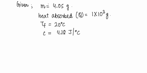 405-g-of-methane-is-burned-and-all-of-the-heat-is-from-this-is-absorbed-by-10x103-g-of-200-degree-c-water-which-has-a-specific-heat-of-418jg-1-c-1-what-is-the-final-temperature-of-the-water-96745