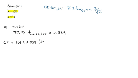 a-simple-random-sample-of-size-mathrmn-is-drawn-from-a-population-that-is-normally-distributed-the-sample-mean-overlinemathrmx-is-found-to-be-108-and-the-sample-standard-deviation-s-is-found-to-be-11