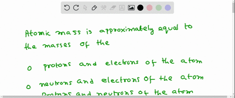 atomic-mass-is-approximately-equal-to-the-masses-of-the-protons-and-electrons-in-the-atom-neutrons-and-electrons-in-the-atom-protons-and-neutrons-in-the-atom-electrons-in-the-atom-neutrons-i-80075