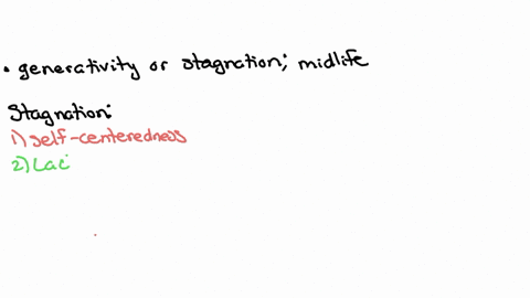 in-eriksons-theory-of-development-qquad-characterizes-qquad-generativity-or-stagnation-midlife-generativity-or-stagnation-young-aturtiood-generativity-or-stagnation-late-adulthood-creativity-or-stamna