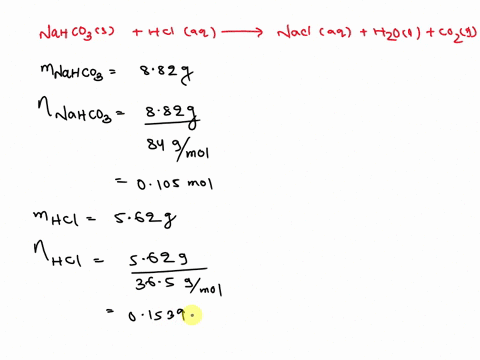 sodium-bicarbonate-reacts-with-hydrochloric-acid-in-gas-forming-reaction-t0-produce-aqueous-sodium-chloride-water-and-carbon-dioxide-gas-nahco3s-hciaq-naciaq-hzo-cozg-determnine-the-mas5-of-74001