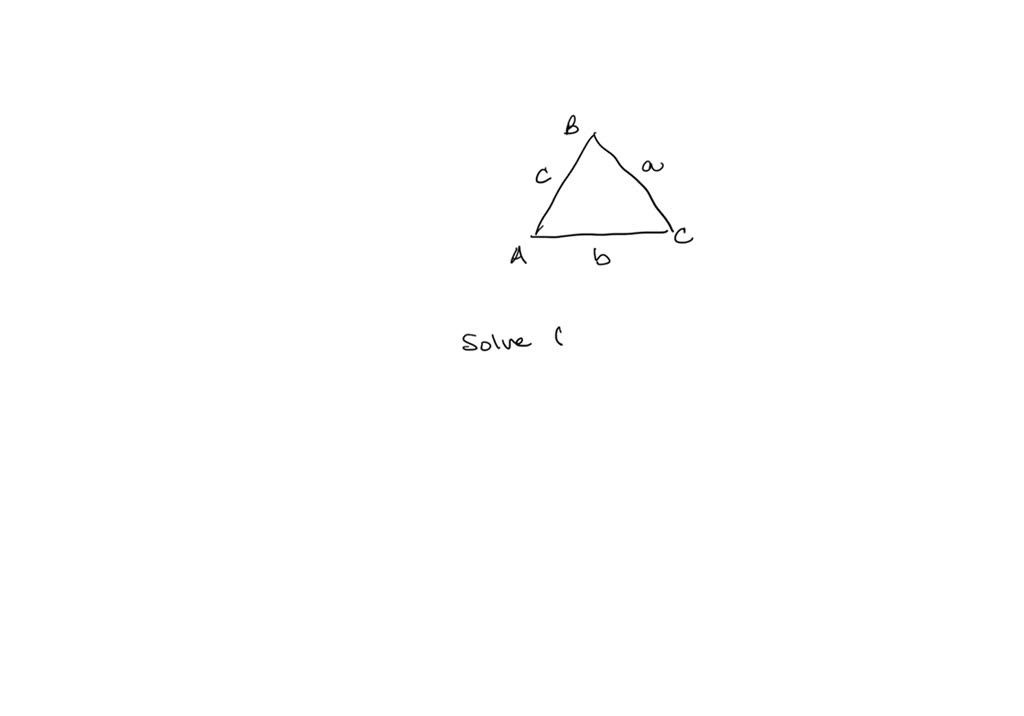 SOLVED: If We Have Triangle ABC With Sides A, B, And C Opposite The ...