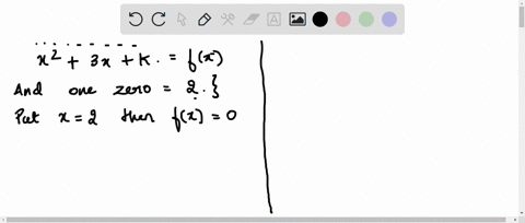 if-one-zero-of-the-quadratic-polynomial-x2-3xk-is-2-then-find-the-value-of-k-solve-it-with-verification-68283