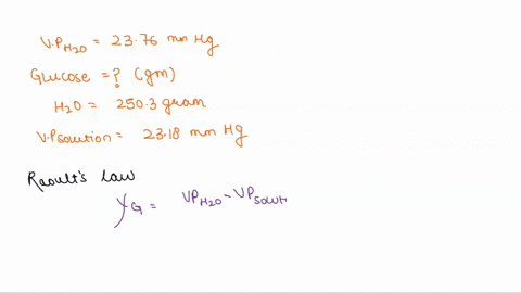the-vapor-pressure-of-water-is-2376-mm-hg-at-25c-how-many-grams-of-glucose-c6h12o6-a-nonvolatile-nonelectrolyte-mw-1802-gmol-must-be-added-to-2503-grams-of-water-to-reduce-the-vapor-pressure-06854