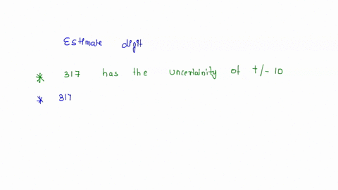 2-18-identify-the-estimated-digit-in-each-of-the-following-measurements-a_-317-b-3170-c-3170-d-00317-2-19-what-is-the-magnitude-of-the-uncertainty-10-001-etc-associated-with-each-of-the-meas-19945