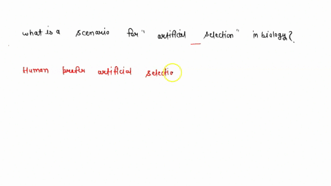 what-is-a-scenario-for-artificial-selection-in-biology-51117