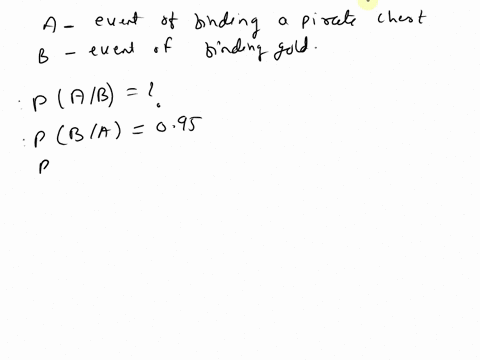 paibpb-bayes-theorem-pbia-paibp8pajb-pb-suppose-vou-are-going-treasure-hunting_-the-probability-of-finding-gold-given-that-vou-have-found-pirate-chest-095-the-probability-of-finding-pirate-c-56866