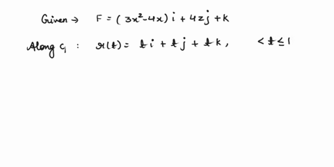 find-the-line-integral-of-f-3x2-4x-i4z-jk-from-000-to-111-over-each-of-the-following-paths-in-the-ccompanying-tigure-c1-rt-titjttk-0sts-b-cz-rttii-jt-k-0sts1-c3uc4-the-path-consisting-of-the-65272