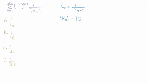if-the-series-11-is-approximated-by-the-partial-sum-with-5-terms-what-is-the-alternating-series-error-bound-2n-1-3-1-3-3-71258