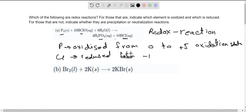 which-of-the-following-are-redox-reactions-for-those-that-are-indicate-which-element-is-oxidized-and-which-is-reduced-for-those-that-are-not-indicate-whether-they-are-precipitation-or-neutralization-2