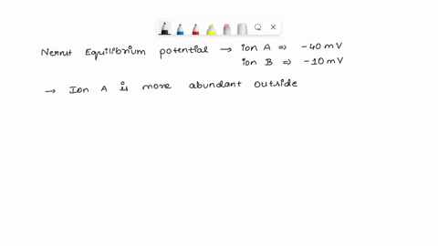question-8-10-points-the-nernst-equilibrium-potential-for-ion-a-is-40-mv-the-nernst-equilibrium-potential-for-ion-b-is-10-mv-the-resting-membrane-potential-of-this-cell-is-30-mv-which-of-the-21306