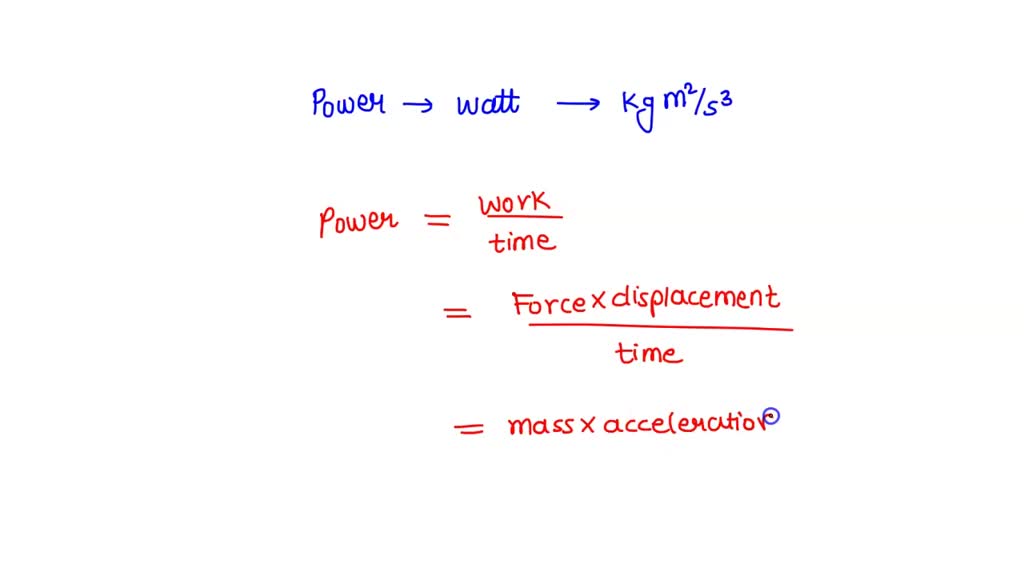 SOLVED: Please explain the SI unit of power, or Watt, has base unit of kg⋅m2⋅s−3 Provide and example to demonstrate.