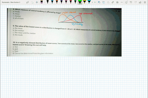 which-measure-of-central-mode-tendency-is-affected-by-shape-b-mean-median-d-all-ofthem-9-the-value-of-the-lowest-the-mean-score-in-a-distribution-is-changed-from-x-20-to-x-30which-measures-o-19452