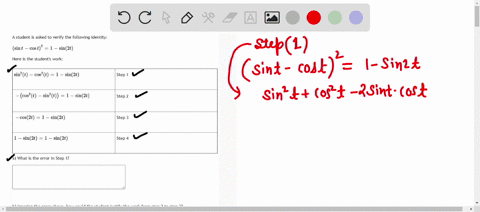 a-student-is-asked-to-verify-the-following-identity-sint-cost-1-sin2t-here-is-the-students-work-sin-t-cos-t-1-sin2t-step-cos-t-sin-t-1-sin2t-step-2-cos2t-1-sin2t-step-3-sin2t-1-sin2t-step-4-80083