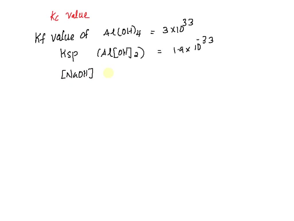 SOLVED Calculate Kc for the aluminum tetrahydroxide ion created from a