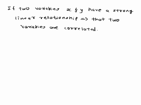 iftwo-variables-x-and-y-have-a-strong-linear-relationship-then-a-there-may-or-may-not-be-any-causal-relationship-between-x-and-y-bx-causes-y-to-happen-y-causes-x-to-happen-d-the-f-test-is-us-72389