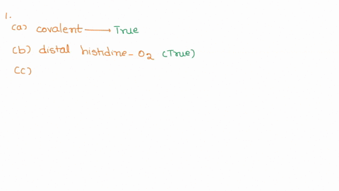 indicate-whether-each-of-the-following-statements-about-the-heme-binding-site-in-myoglobin-is-true-or-false-if-you-think-a-statement-is-false-explain-why-a-the-proximal-histidine-covalently-52467