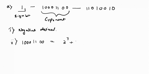 9-convert-the-following-ieee754-floating-point-standard-numbers-to-their-decimal-equivalent-a1-10001000-10110100-b0-01111011-10000000-c-1-1-0-0-0-0-1-0-1-1-1-0-1-0-1-0-0-d0-10000110-01001001-10319