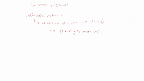 questions-without-the-digestion-step-explain-why-the-percent-yield-of-the-precipitate-would-decrease-how-would-this-affect-the-calculation-of-the-percent-composition-calculate-the-mass-of-pr-55932