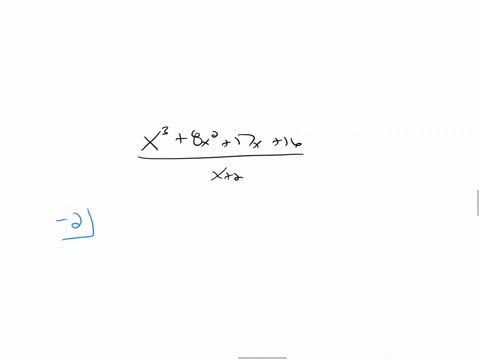 find-the-quotient-and-remainder-using-synthetic-division-for-x-3-8-x-2-17-x-16-x-2