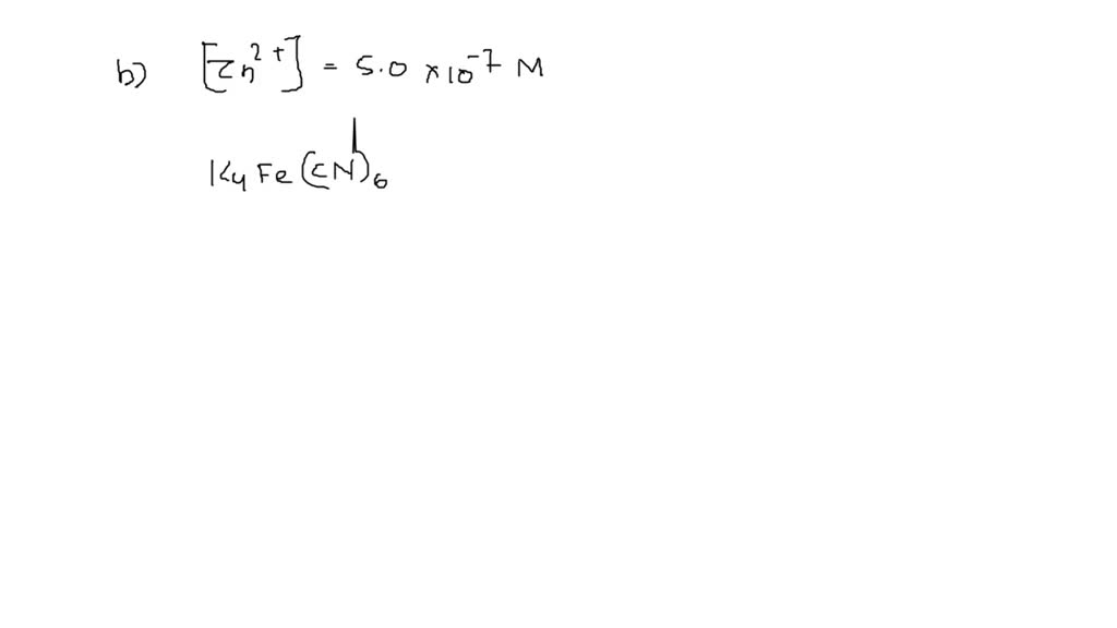 SOLVED: (a) From the solubility product of zinc ferrocyanide, Zn2Fe(CN ...