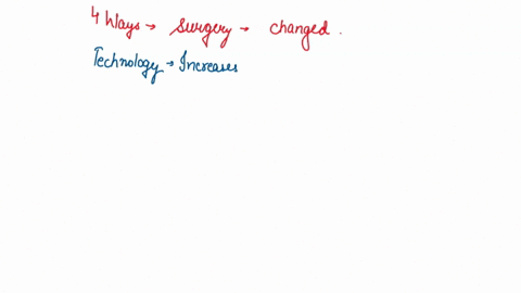 describe-at-least-4-ways-surgery-has-changed-since-the-17th-century-14757