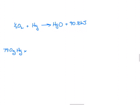 the-delta-h-for-the-reaction-12o2ghgol-hgos-is-908-kj-how-much-heat-is-released-when-790-g-hg-is-reacted-with-oxygen-89971
