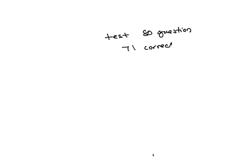 a-mathematics-test-had-80-questions-each-worth-the-same-value-wendy-was-correct-on-71-of-the-questions-what-percent-of-the-questions-did-she-get-correct-94911