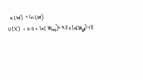 suppose-uw-ln-w-for-an-agent-the-agent-faces-the-following-gamble-with-probability-05-wealth-is-100-and-with-probability-05-a-loss-occurs-so-that-wealth-becomes-64-the-agent-can-buy-any-amou-32212