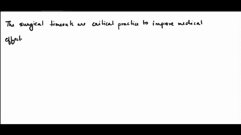 which-of-the-following-will-improve-the-medical-team-effectiveness-a-grand-round-b-progress-notes-c-surgical-timeout-d-quality-assurance