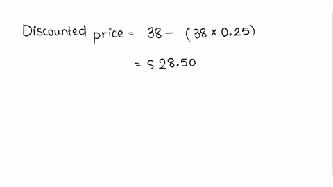 a-customer-buys-a-different-book-that-has-an-original-selling-price-of-38-the-book-is-discounted-25-the-customer-must-pay-a-6-sales-tax-on-the-discounted-price-of-the-book-what-is-the-total-68857