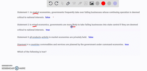 statement-1-in-market-economies-governments-frequently-take-over-failing-businesses-whose-continuing-operation-is-deemed-critical-to-national-interests-statement-2-in-mixed-economics-governm-65896