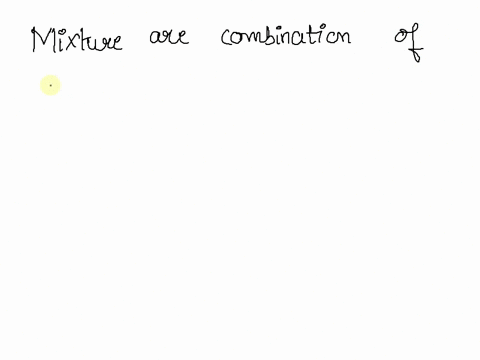 mixture-are-combination-of-one-or-more-compounds-that-can-be-separated-by-chemical-process-true-or-false-67185