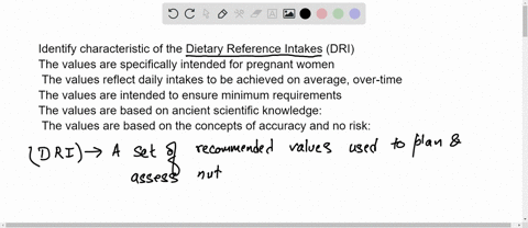 identify-characteristic-of-the-dietary-reference-intakes-dri-the-values-are-specifically-intended-for-pregnant-women-the-values-rellect-daily-intakes-to-be-achieved-on-average_-over-time_-th-24724