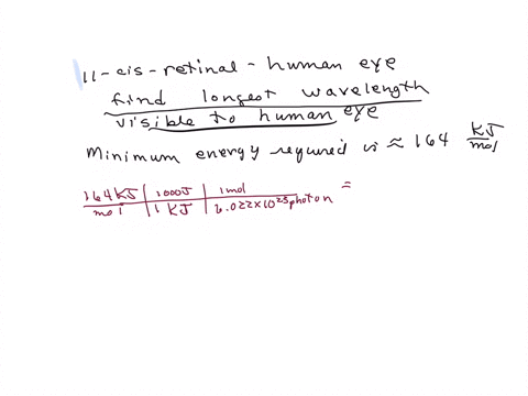 the-human-eye-contains-a-molecule-called-11-cis-retinal-that-changes-shape-when-struck-with-light-of-sufficient-energy-the-change-in-shape-triggers-a-series-of-events-that-results-in-an-electrical-sig
