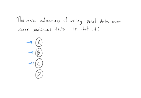 the-main-advantage-of-using-panel-data-over-cross-sectional-data-is-that-it-a-allows-you-to-control-for-some-types-of-omitted-variables-without-actually-observing-them-b-allows-you-to-analyz-12978
