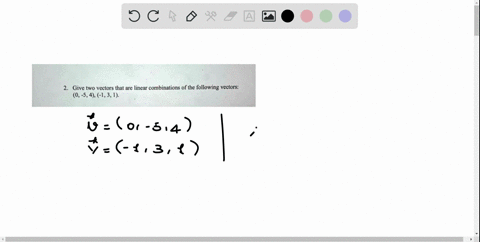 give-two-vectors-that-are-linear-combinations-of-the-following-vectors-0-54-131-21922