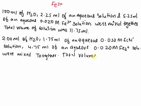 Fe3 Solution 300 ml of 000200 m fe3 is mixed with 400 ml of 000200 m scn and 300 ml ...