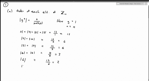 find-the-order-of-each-element-in-z12-b-write-down-all-the-generators-of-z1z-write-down-all-the-subgroups-of-z1z-let-g-be-a-cyelic-group-generated-by-9-where-g-15_-find-the-order-of-each-ele-10977