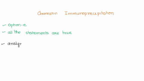 which-of-the-following-statements-about-chromatin-immunoprecipitation-is-false-a-an-antibody-that-recognizes-dna-is-used-b-it-can-identify-dna-sequences-that-a-protein-of-interest-binds-to-c-02365