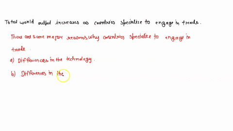 explain-why-total-world-output-increases-as-countries-specialize-to-engage-in-trade-72668