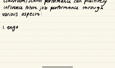 job-performance-and-school-performance-how-does-classroomschool-performance-positively-influence-future-job-performance-all-below-must-be-contained-engagement-in-classroom-discussion-engagement-in-the