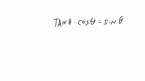 tan-theta-multiplied-by-cosine-theta-equals-sine-yheta