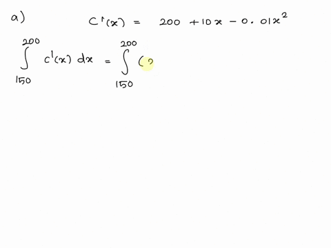 consider-the-marginal-cost-function-c-x-200-1ox-001x2-a-find-the-additional-cost-incurred-in-dollars-when-production-is-increased-from-150-units-to-200-unlts-b-find-the-additional-cost-incur-21923
