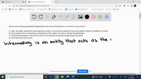 which-of-the-following-statement-regarding-the-role-of-the-intermediary-in-a-channel-is-not-correct-a-uber-like-ebay-significantly-decreases-the-number-of-connections-between-buyers-and-sellers-needed