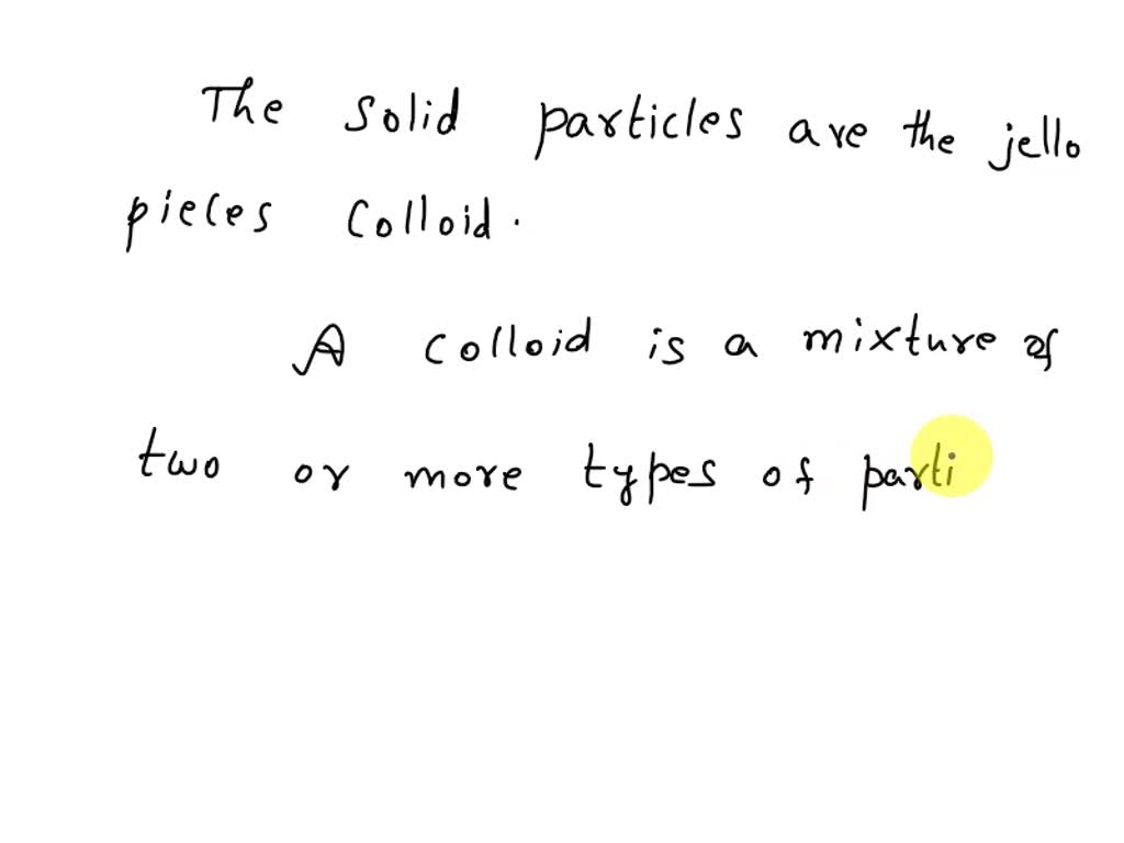SOLVED what type of mixture is the jello? ( solution, suspension