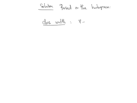 question-13-dald-based-on-the-histogram-above-what-is-the-class-width-class-width-what-is-the-sample-size-sample-size-next-question-65637