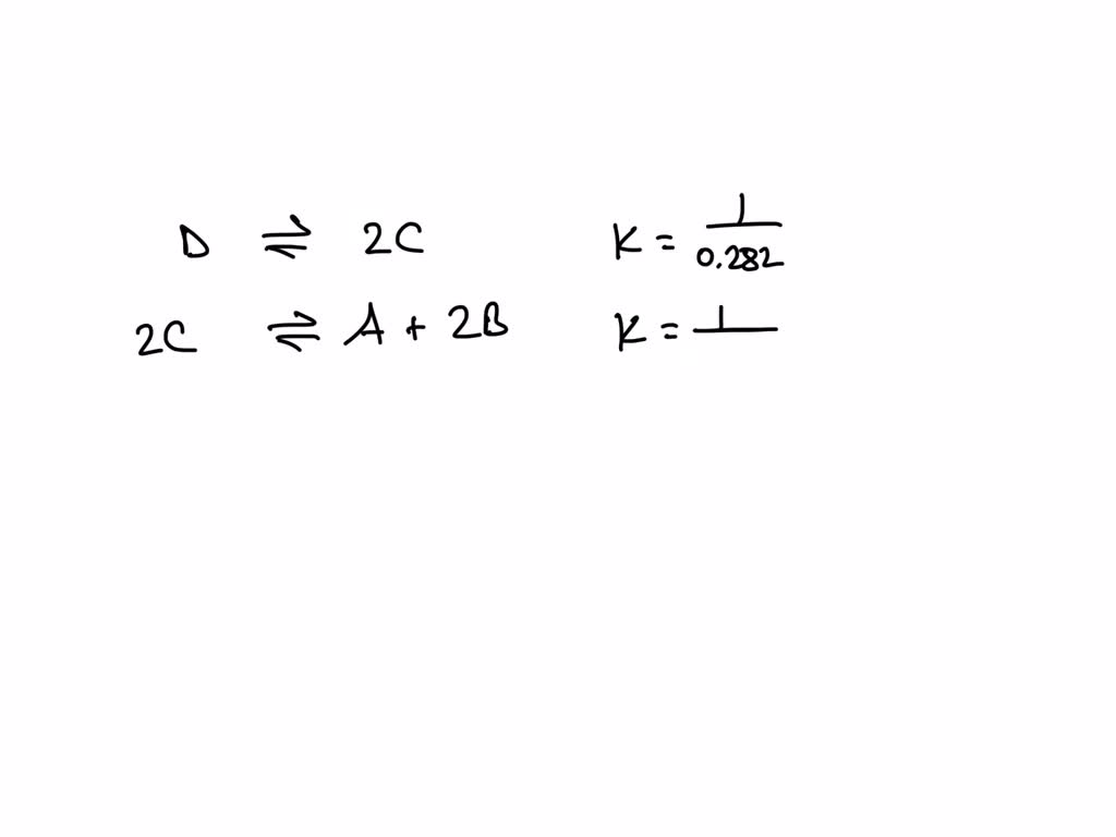 SOLVED: Two reactions and their equilibrium constants are given: A + 2B ...