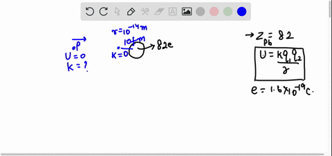 proton-is-fired-toward-lead-nucleus-from-very-far-away-how-much-initial-kinetic-energy-does-the-proton-need-to-reach-turning-point-10-fm-from-the-nucleus-explain-how-much-kinetic-energy-does-82236
