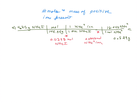for-each-of-the-following-samples-of-ionic-substances-calculate-the-number-of-moles-and-mass-of-the-positive-ions-present-in-each-sample-425g-of-ammonium-iodide-631moles-of-ammonium-sulfide-51831